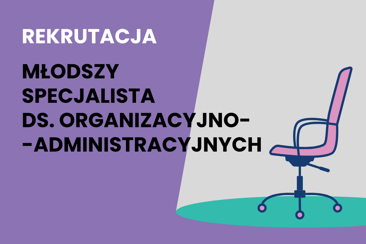 Plakat, na fioletowym tle napis "Rekrutacja. Młodszy specjalista ds. organizacyjno-administracyjnych", i pusty różowy fotel, na który pada szare światło