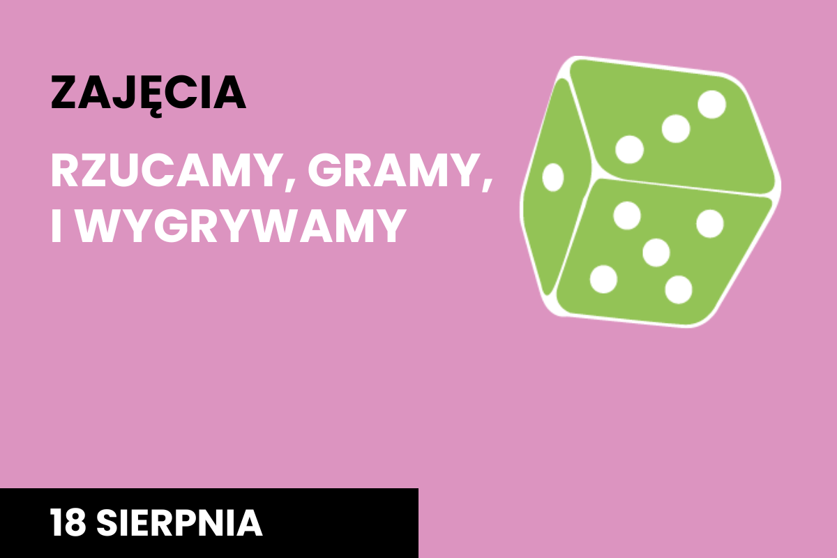 Plakat na różowym tle napis "Zajęcia Rzucamy, gramy i wygrywamy", 18 sierpnia i trasa z gry planszowej z polami