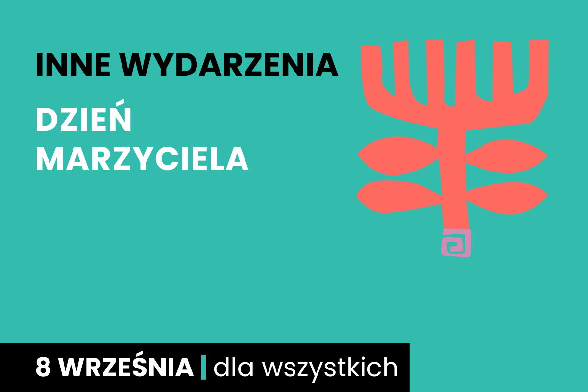 Rysunek symboliczny jakby drzewa. Do tego tekst: inne wydarzenia; dzień marzyciela; 8 września; dla wszystkich.