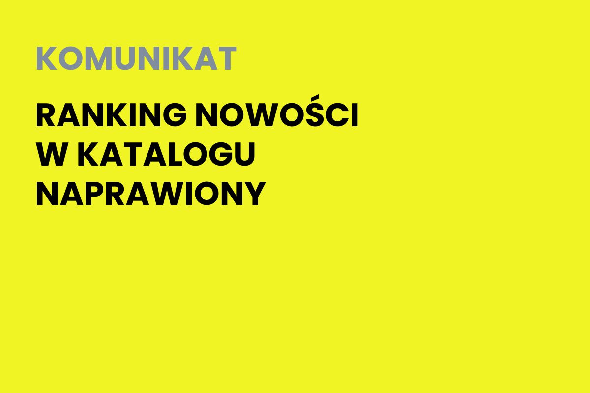 Na żółtym tle napis: Ranking nowości w katalogu naprawiony