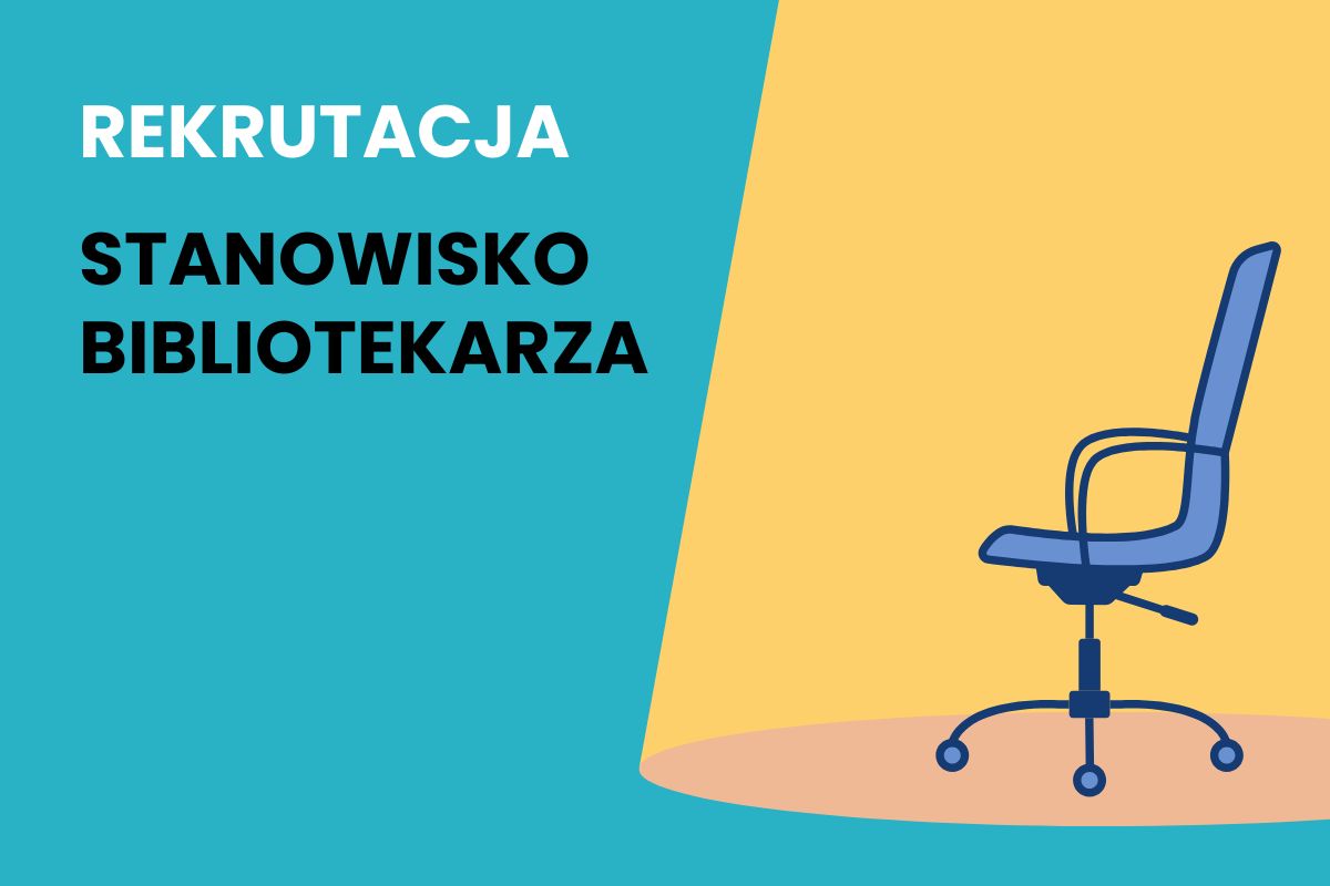 Na niebieskim tle napis: Rekrutacja. Stanowisko biblioteka, rysunek fotela biurowego na żółtym tle