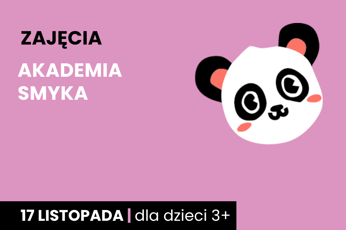 Rysunek twarzy koali. Do tego tekst; zajęcia; akademia smyka; 17 listopada; dla dzieci 3 plus.
