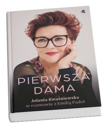 Okładka książki "Pierwsza dama" o Jolancie Kwaśniewskiej